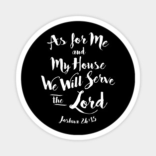 As for Me and my House We Will Serve the Lord Magnet